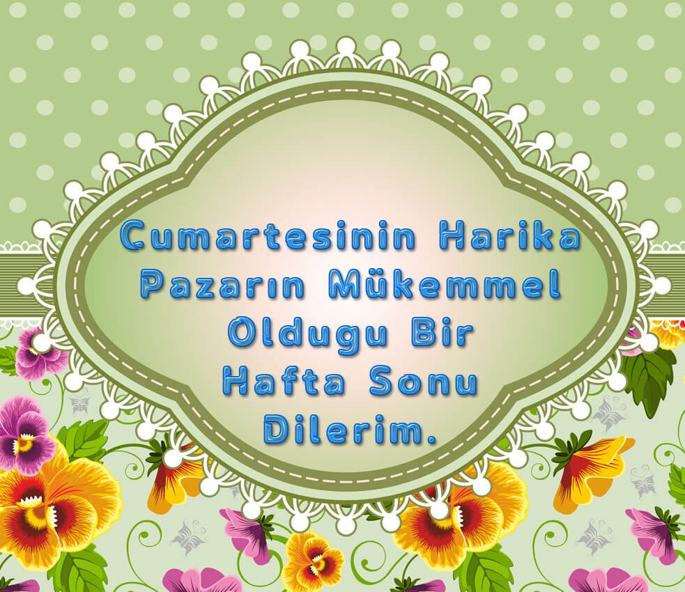 cumartesi-harika-pazar-mukemmel-hafta-sonu-mesaji.jpg